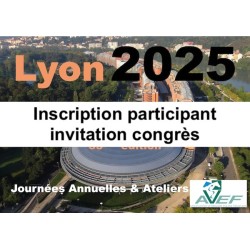 Lyon 2025 : Inscription participant invitation Journées Annuelles