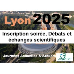 Lyon 2025 : Inscription soirée, Débats et échanges scientifiques