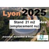Lyon 2025 : Stand  21 m2 (emplacement nu)
