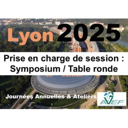 Lyon 2025 : Prise en charge de session : Symposium / Table ronde